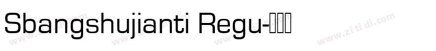 Sbangshujianti Regu字体转换